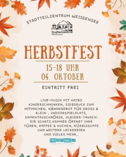 🍂✨ HERBSTFEST im Stadtteilzentrum Weißensee! ✨🍂

Der Herbst ist da und wir feiern ihn gemeinsam! 🧡

Am 04. Oktober von 15–18 Uhr laden wir euch zu unserem bunten Herbstfest ein. Der Eintritt ist frei und euch erwartet ein Nachmittag voller Musik, Kreativität, Begegnung und leckerem Essen. 🎶🎨🍰

🌟 Das erwartet euch:
🎵 Live-Musik mit Kajbo
🎨 Siebdruck zum Mitmachen – bringt gerne eigene Textilien mit!
💄 Kinderschminken
🧵 Nähangebot für Groß & Klein
🌱 Samentauschbörse
👗 Kleidertausch – die Schatz.Kammer öffnet ihre Türen
🧸 Indoorspielplatz
☕ Kaffee & Kuchen
🎃 Kürbissuppe & weitere Leckereien
…und natürlich noch einige Programm-Überraschungen! 👀✨

Kommt vorbei, bringt eure Freund*innen und Familie mit und verbringt mit uns einen gemütlichen Herbstnachmittag im Kiez. 🍁

📅 04.10.2026
⏰ 15–18 Uhr
📍 Stadtteilzentrum Weißensee
🎟️ Eintritt frei!

Wir freuen uns auf euch! 🧡

#Herbstfest #StadtteilzentrumWeißensee #Weißensee #Pankow #Berlin #Kiez #Nachbarschaft #GemeinsamImKiez #FamilienInBerlin #Kleidertausch #Siebdruck #Samentausch #LiveMusik #Kiezfest #HerbstInBerlin #EintrittFrei