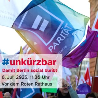 #unkürzbar – damit Berlin sozial bleibt.
Wir zeigen Wirkung. Wir machen sichtbar, was auf dem Spiel steht. Und wir sagen deutlich: Soziale Infrastruktur darf nicht weiter geschwächt werden. Wann: Dienstag, 8. Juli 2025, 11:30–13:00 Uhr 
Wo: Vor dem Roten Rathaus, Berlin
Mit Musik, Redebeiträgen, Aktionselementen, Stimmen aus der Praxis – und mit vielen Menschen, die Berlin lebenswert machen.
Wir laden Sie herzlich ein, dabei zu sein – und zählen auf Ihre Unterstützung! Ob als Organisation, mit Teams, Nutzer*innen, Ehrenamtlichen oder Projektgruppen: Jede Teilnahme macht den Unterschied..