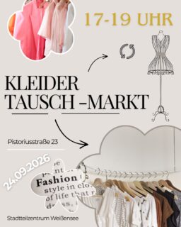 👗✨ FAIRER KLEIDER-TAUSCH ✨👚

Lust auf frischen Wind im Kleiderschrank? Dann kommt zu unserer Kleider-Tauschbörse! 🧡

Bringt gut erhaltene Kleidung mit, die ihr nicht mehr tragt, stöbert nach neuen Lieblingsstücken und kommt dabei mit Menschen aus der Nachbarschaft ins Gespräch. ♻️💚

🍪 Wer mag, kann gerne eine kleine Knabberei mitbringen.
👗 Wichtig: Kleidung, die nicht getauscht wurde, nehmt bitte wieder mit.
🙌 Keine Anmeldung nötig!

📅 24.09.2026
⏰ 17–19 Uhr
📍 Stadtteilzentrum Weißensee, Saal
📌 Pistoriusstr. 23, 13086 Berlin

Kommt vorbei, tauscht, stöbert und lernt nette Menschen aus dem Kiez kennen! 💚

#Kleidertausch #Kleidertauschbörse #FairerKleiderTausch #FairerDonnerstag #Nachhaltigkeit #Weißensee #Pankow #Berlin #Kiez #Nachbarschaft #SecondHand #TauschenStattKaufen #NachhaltigLeben